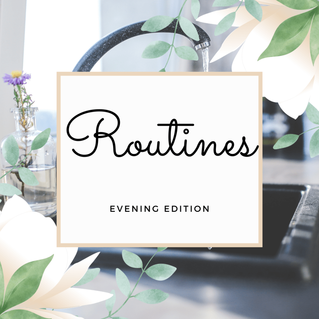 Homemaking Skills: Night&nbsp;Routine