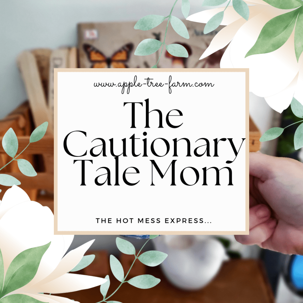 The Cautionary Tale&nbsp;Mom